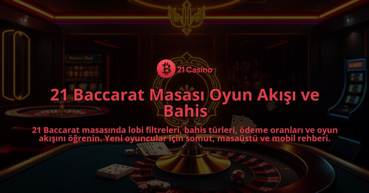 21-Baccarat-Masasi-Oyun-Akisi-ve-Bahis-overlay-1786644234.jpg