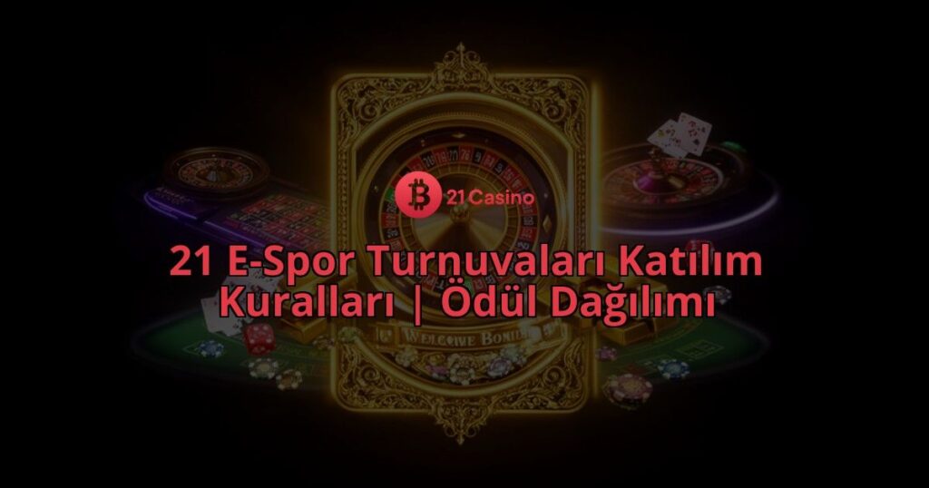 21-E-Spor-Turnuvalari-Katilim-Kurallari-Odul-Dagilimi-overlay-1786632111.jpg