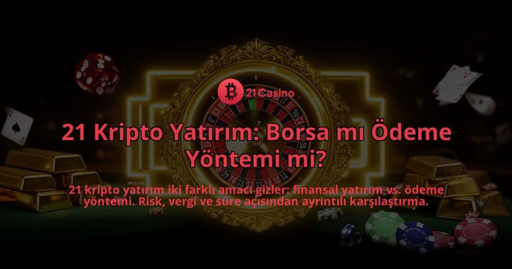 21-Kripto-Yatirim-Borsa-mi-Odeme-Yontemi-mi-overlay-1786615657.jpg